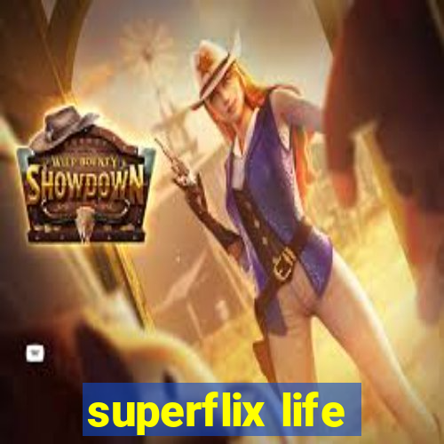 superflix life